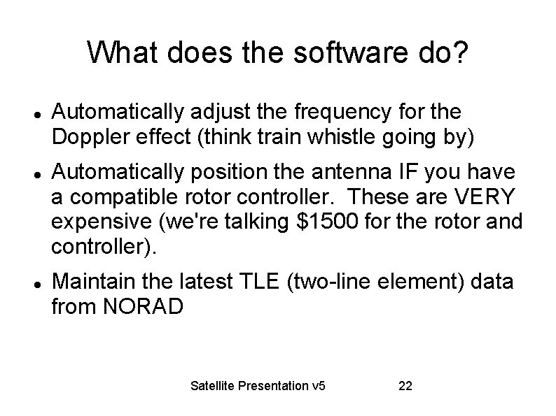 What does the software do? Automatically adjust the frequency for the Doppler effect (think