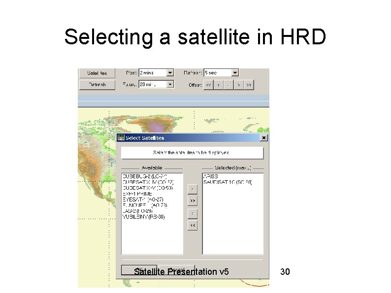 Selecting a satellite in HRD Satellite Presentation v 5 30 