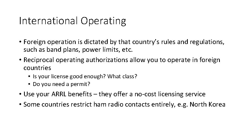 International Operating • Foreign operation is dictated by that country’s rules and regulations, such