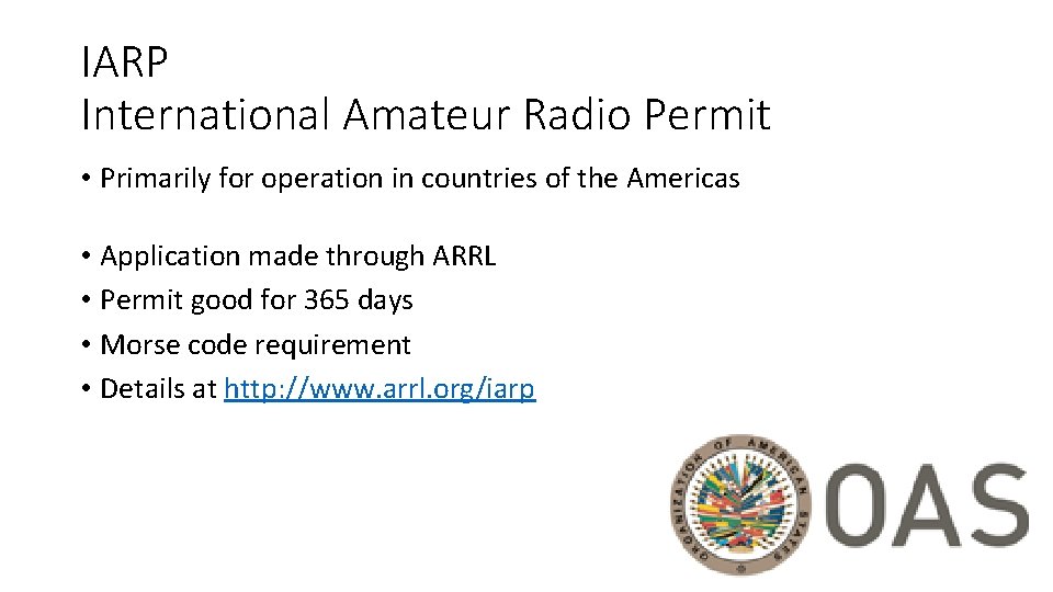 IARP International Amateur Radio Permit • Primarily for operation in countries of the Americas