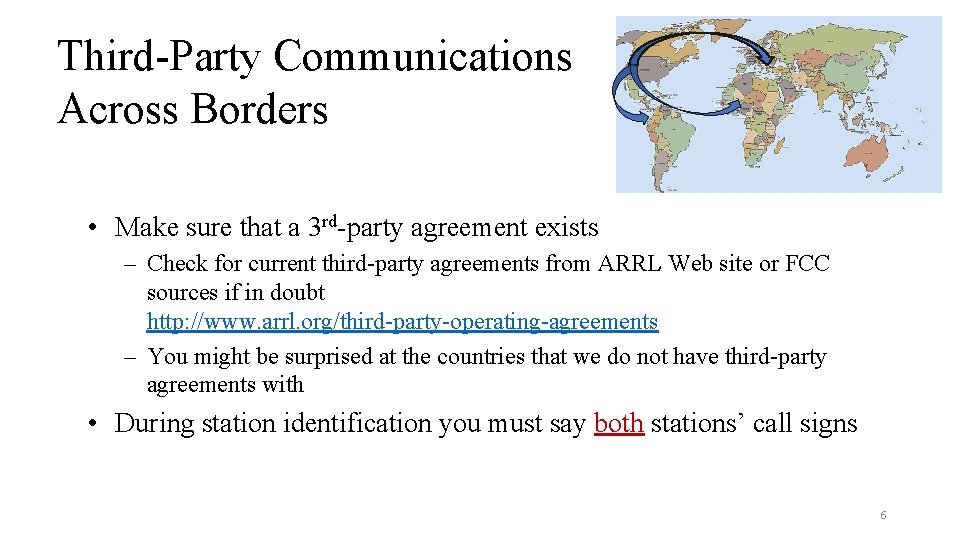 Third-Party Communications Across Borders • Make sure that a 3 rd-party agreement exists –