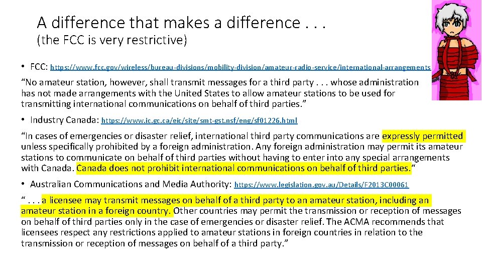 A difference that makes a difference. . . (the FCC is very restrictive) •