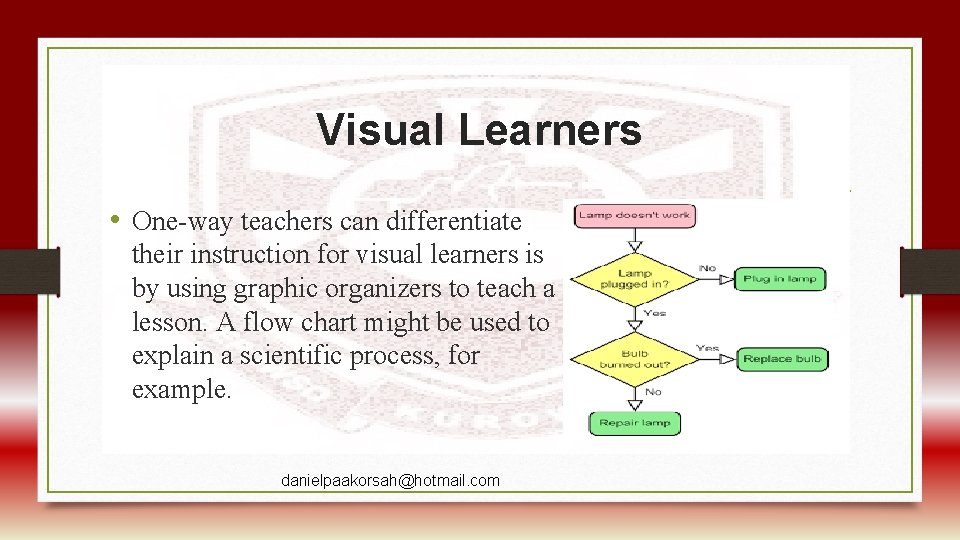 Visual Learners • One-way teachers can differentiate their instruction for visual learners is by