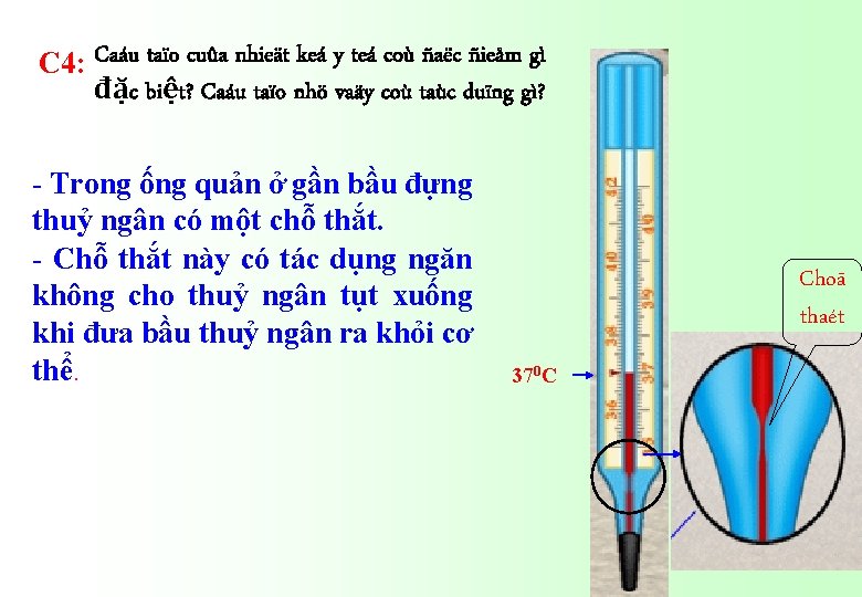 C 4: Caáu taïo cuûa nhieät keá y teá coù ñaëc ñieåm gì đặc