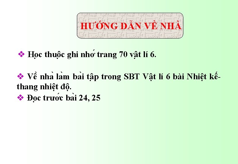 HƯỚNG DẪN VỀ NHÀ v Ho c thuô c ghi nhơ trang 70 vâ