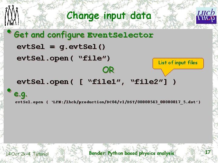 Change input data • Get and configure Event. Selector evt. Sel = g. evt.