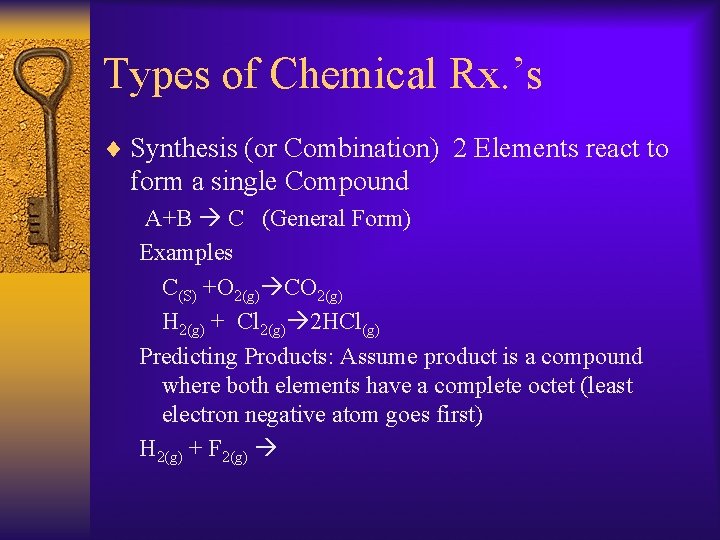 Types of Chemical Rx. ’s ¨ Synthesis (or Combination) 2 Elements react to form