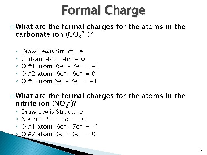 Formal Charge � What are the formal charges for the atoms in the carbonate