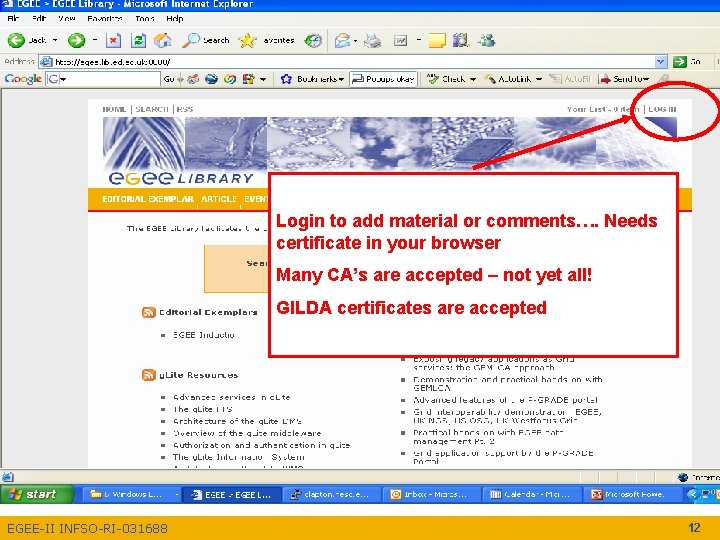 Enabling Grids for E-scienc. E Login to add material or comments…. Needs certificate in Enabling Grids for E-scienc. E Login to add material or comments…. Needs certificate in
