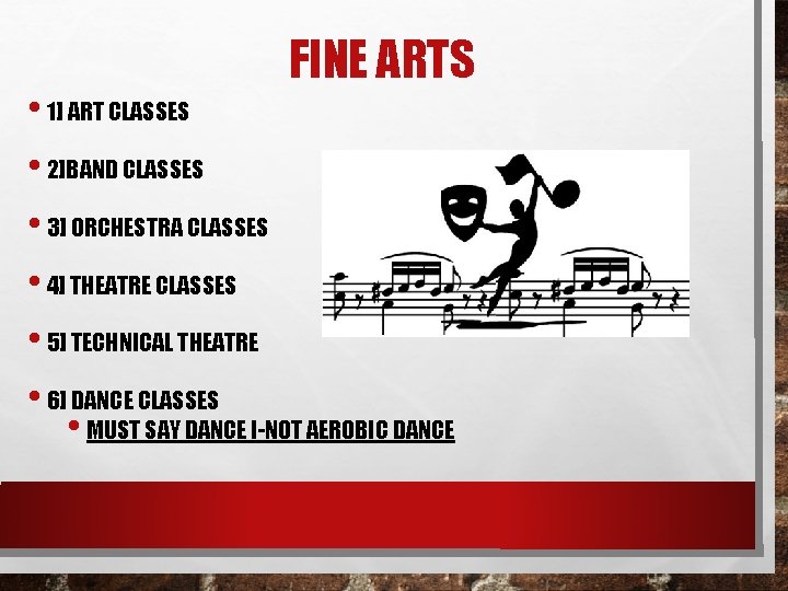 FINE ARTS • 1] ART CLASSES • 2]BAND CLASSES • 3] ORCHESTRA CLASSES •
