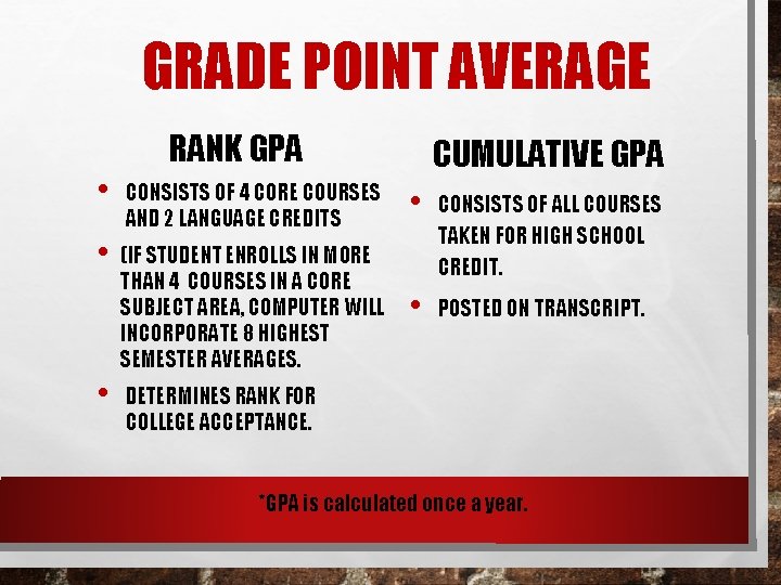 GRADE POINT AVERAGE RANK GPA CUMULATIVE GPA • CONSISTS OF 4 CORE COURSES AND
