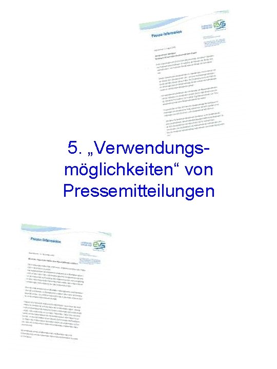 5. „Verwendungsmöglichkeiten“ von Pressemitteilungen 