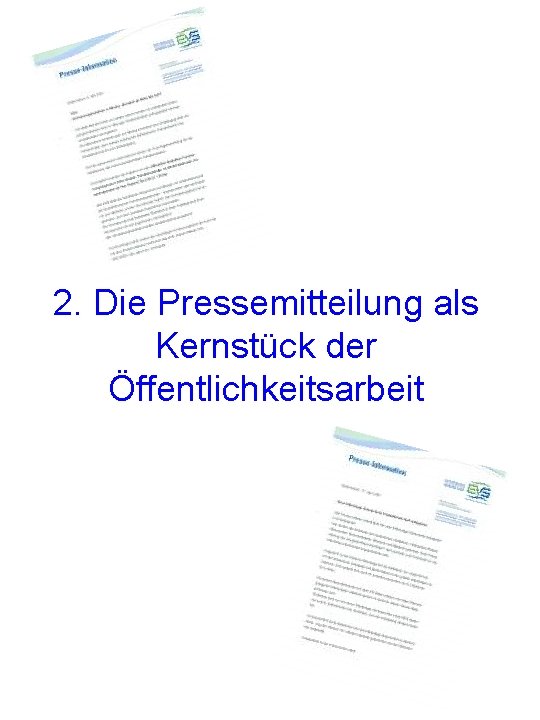 2. Die Pressemitteilung als Kernstück der Öffentlichkeitsarbeit 