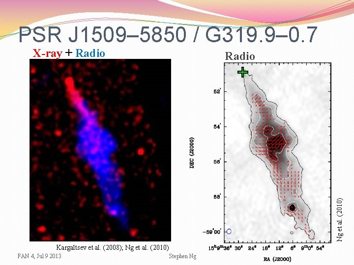 PSR J 1509– 5850 / G 319. 9– 0. 7 X-ray + Radio Ng
