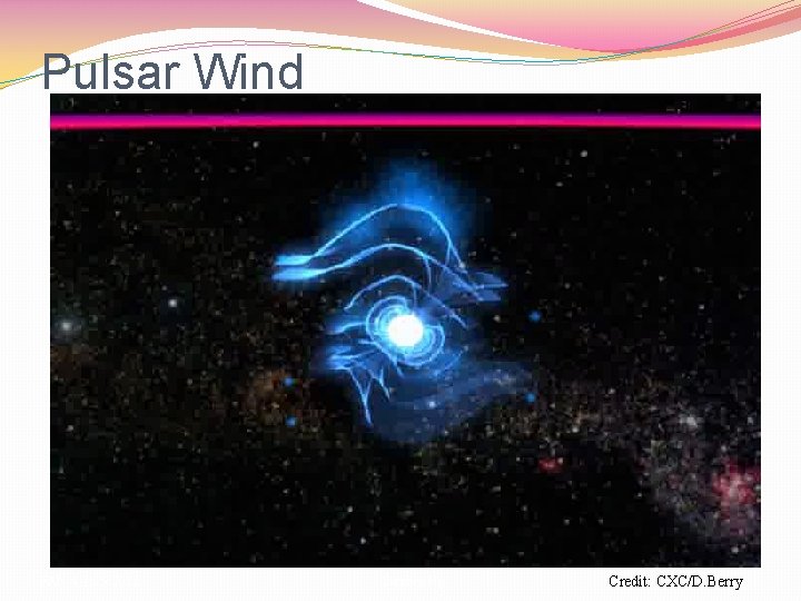 Pulsar Wind FAN 4, Jul 9 2013 Stephen Ng Credit: CXC/D. Berry 