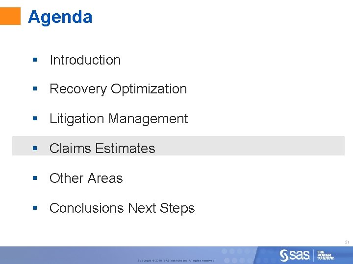 Agenda § Introduction § Recovery Optimization § Litigation Management § Claims Estimates § Other