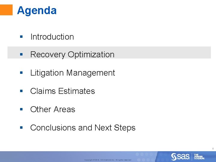 Agenda § Introduction § Recovery Optimization § Litigation Management § Claims Estimates § Other