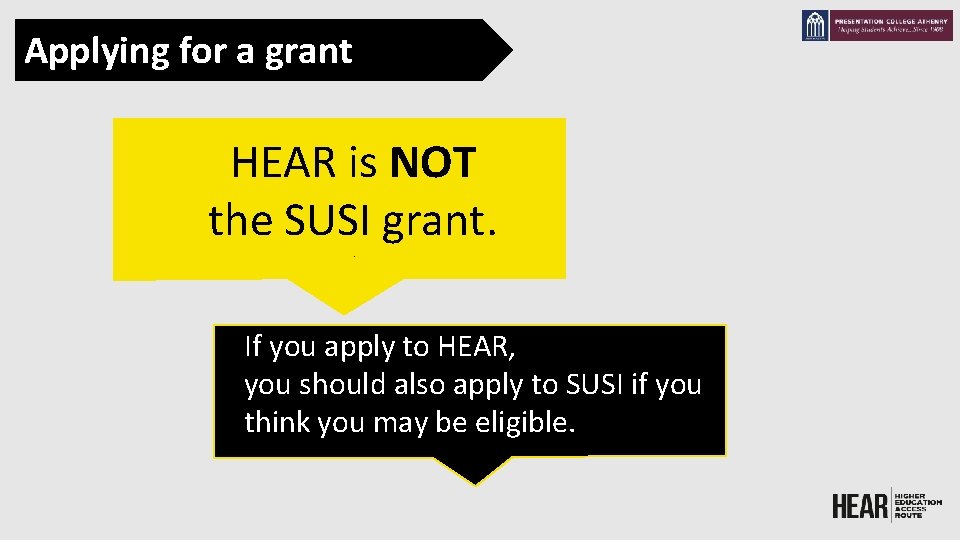 Applying for a grant HEAR is NOT the SUSI grant. . If you apply