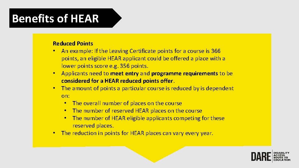 Benefits of HEAR Reduced Points • An example: If the Leaving Certificate points for