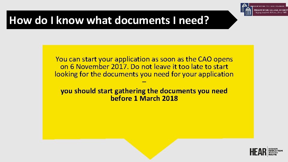 How do I know what documents I need? You can start your application as