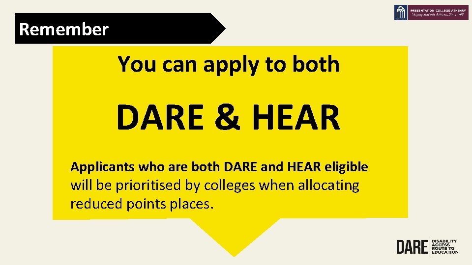 Remember You can apply to both DARE & HEAR Applicants who are both DARE