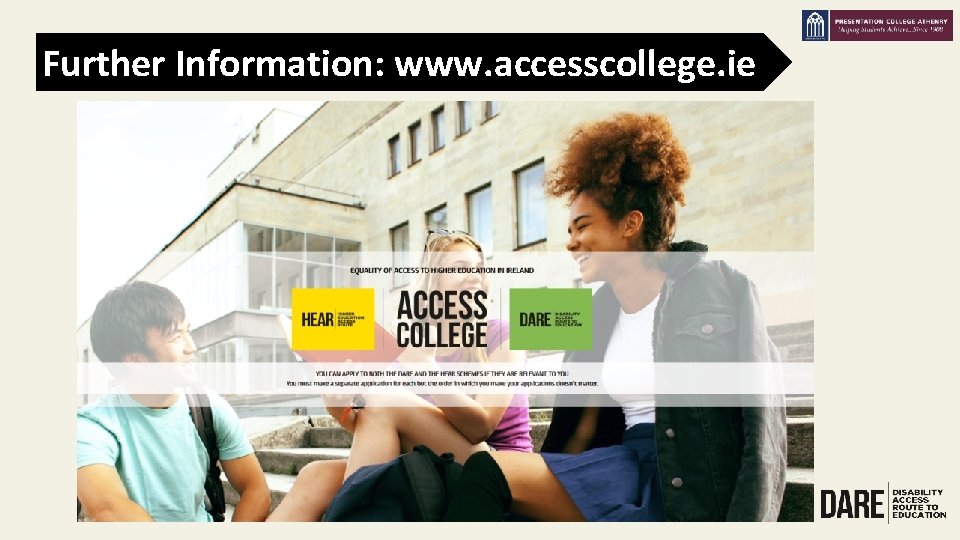 Further Information: www. accesscollege. ie 