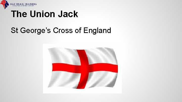 The Union Jack St George’s Cross of England 