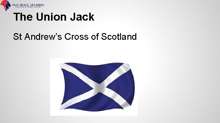 The Union Jack St Andrew’s Cross of Scotland 