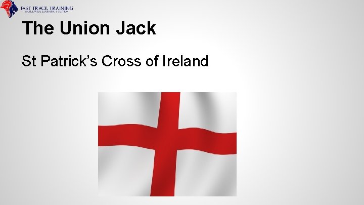 The Union Jack St Patrick’s Cross of Ireland 