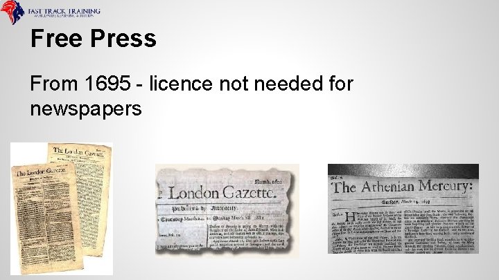 Free Press From 1695 - licence not needed for newspapers 
