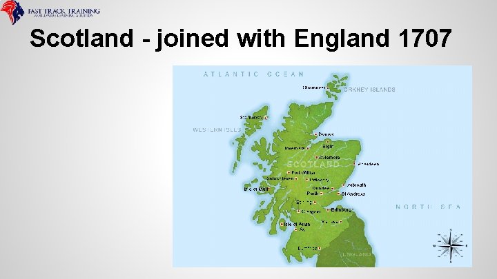 Scotland - joined with England 1707 