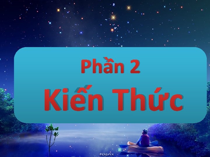 Phần 2 Kiến Thức 