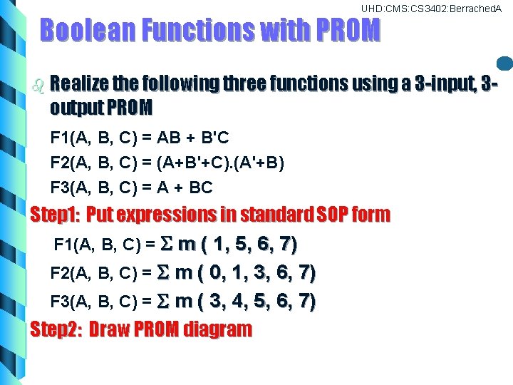 UHD: CMS: CS 3402: Berrached. A Boolean Functions with PROM b Realize the following