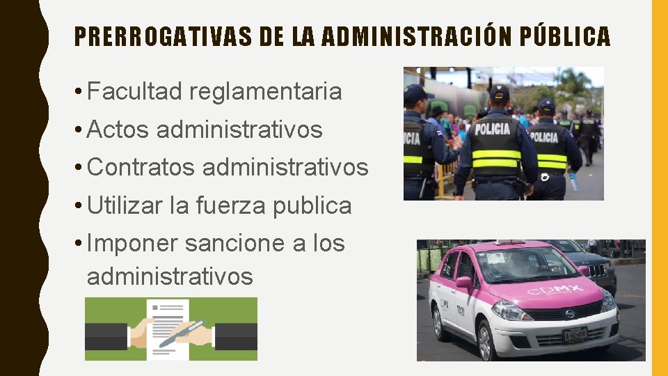 PRERROGATIVAS DE LA ADMINISTRACIÓN PÚBLICA • Facultad reglamentaria • Actos administrativos • Contratos administrativos