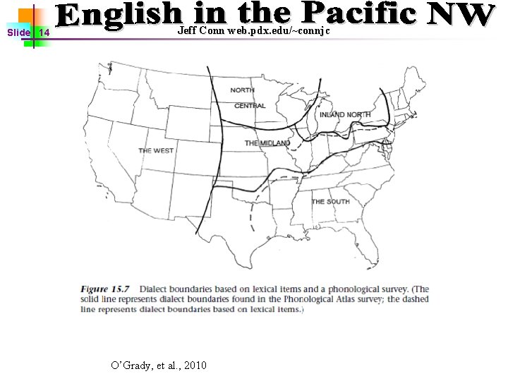 Slide 14 Jeff Conn web. pdx. edu/~connjc O’Grady, et al. , 2010 