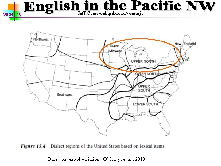 Slide 18 Jeff Conn web. pdx. edu/~connjc Based on lexical variation: O’Grady, et al.