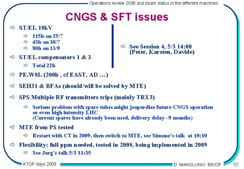 Operations review 2008 and beam status in the different machines CNGS & SFT issues