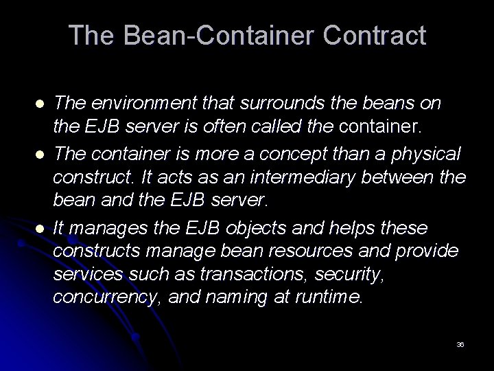 The Bean-Container Contract l l l The environment that surrounds the beans on the The Bean-Container Contract l l l The environment that surrounds the beans on the