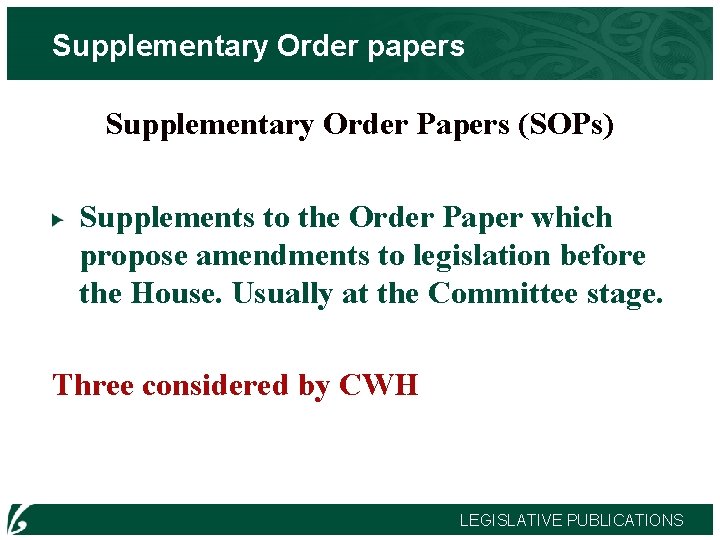 Supplementary Order papers Supplementary Order Papers (SOPs) Supplements to the Order Paper which propose