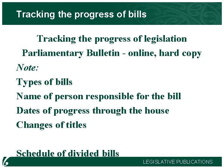 Tracking the progress of bills Tracking the progress of legislation Parliamentary Bulletin - online,
