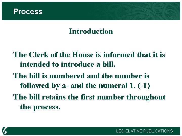 Process Introduction The Clerk of the House is informed that it is intended to