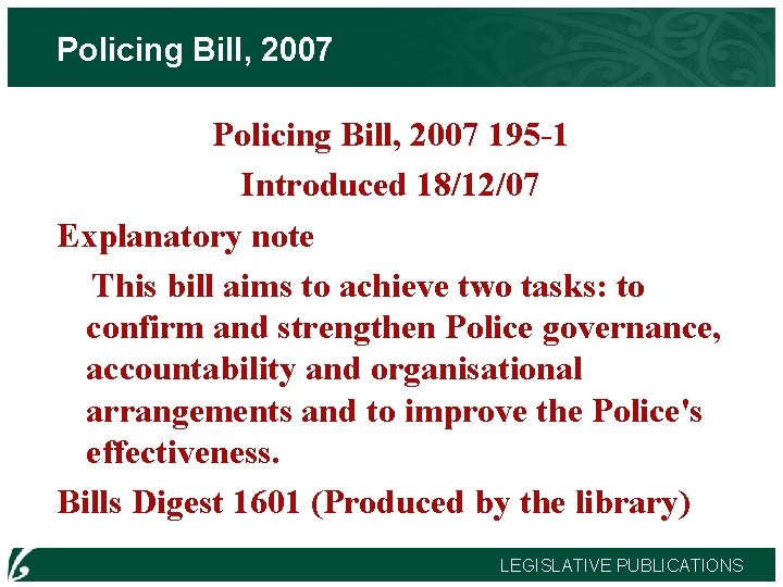 Policing Bill, 2007 195 -1 Introduced 18/12/07 Explanatory note This bill aims to achieve