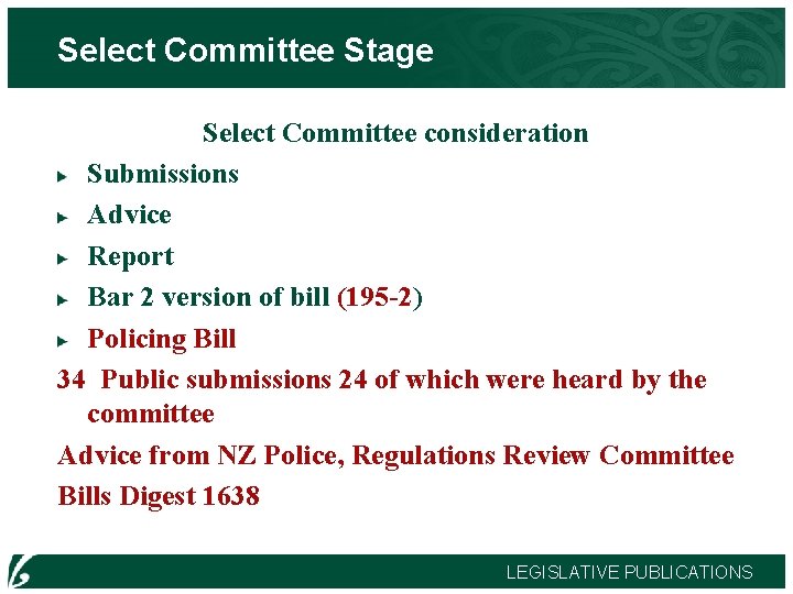 Select Committee Stage Select Committee consideration Submissions Advice Report Bar 2 version of bill
