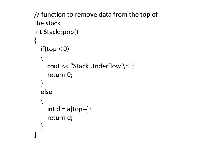 // function to remove data from the top of the stack int Stack: :