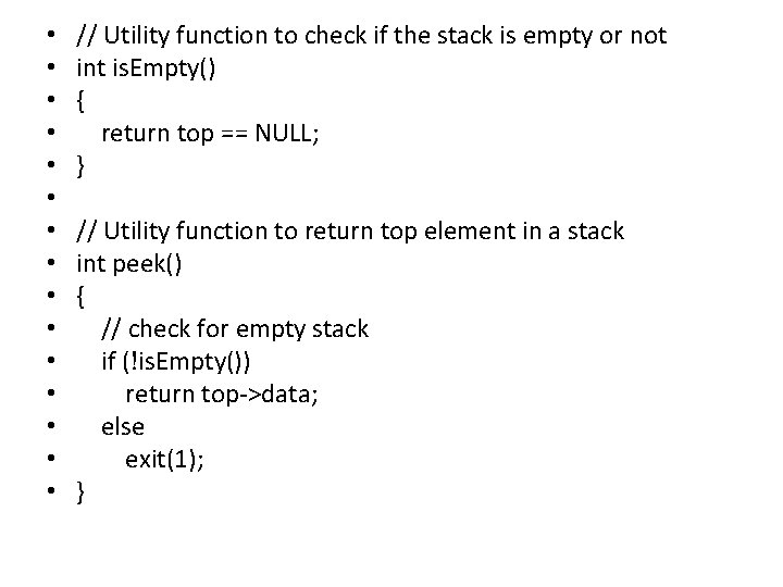  • • • • // Utility function to check if the stack is