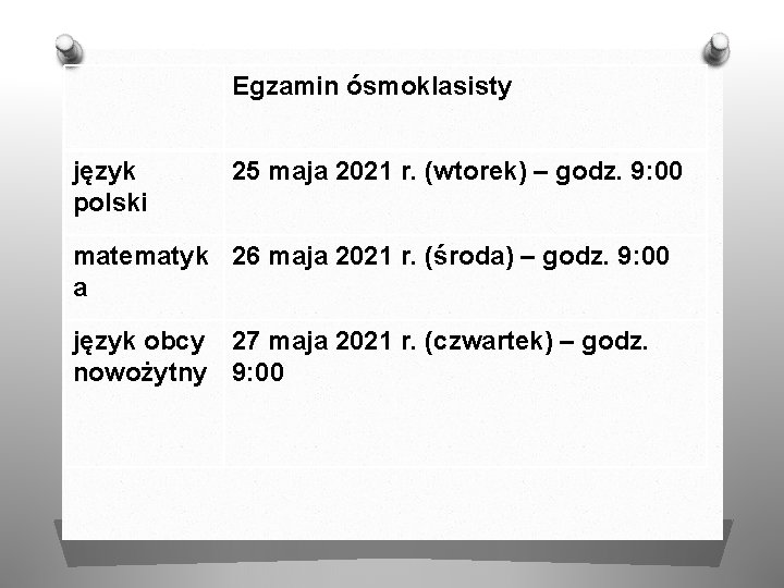 Egzamin ósmoklasisty język polski 25 maja 2021 r. (wtorek) – godz. 9: 00 matematyk