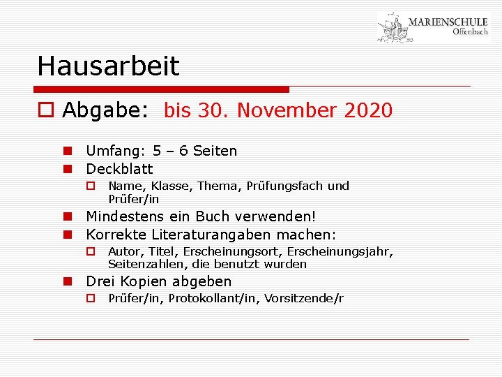 Hausarbeit o Abgabe: bis 30. November 2020 n Umfang: 5 – 6 Seiten n