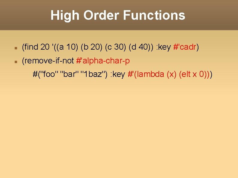 High Order Functions (find 20 '((a 10) (b 20) (c 30) (d 40)) : High Order Functions (find 20 '((a 10) (b 20) (c 30) (d 40)) :