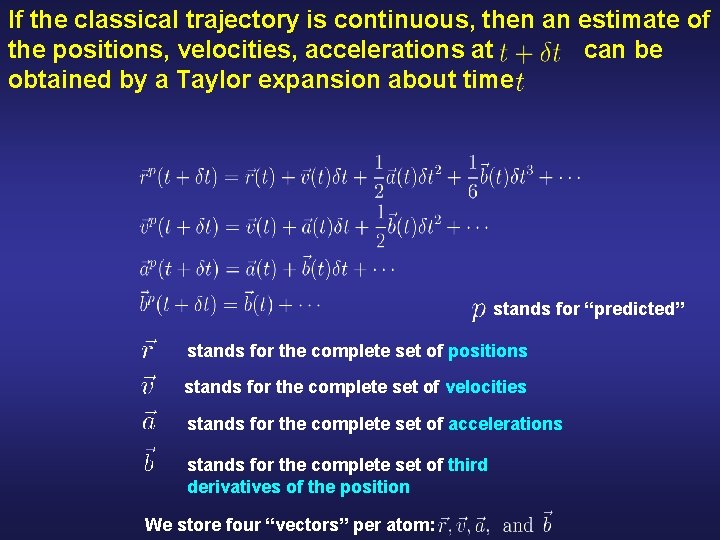 If the classical trajectory is continuous, then an estimate of the positions, velocities, accelerations