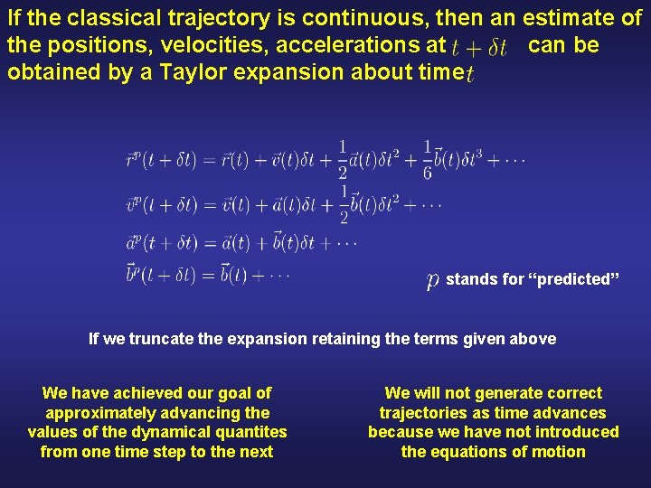 If the classical trajectory is continuous, then an estimate of the positions, velocities, accelerations